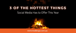 3 of the hottest things social media has to offer this year