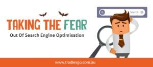 5. 8. 16 tradies blog taking the fear out of search engine optimisation