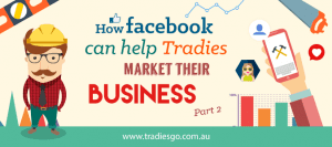 How facebook can help tradies part 2