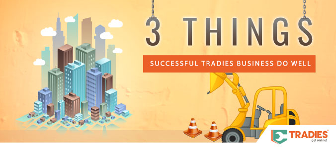 1 11 16 tradies blog 3 things successful trades businesses do well