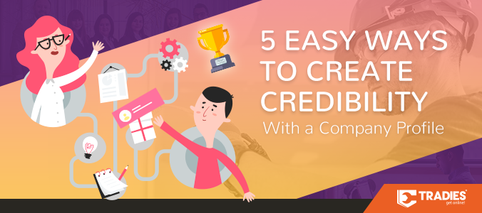2018 07 26 tradies blog 5 easy ways to create credibility
