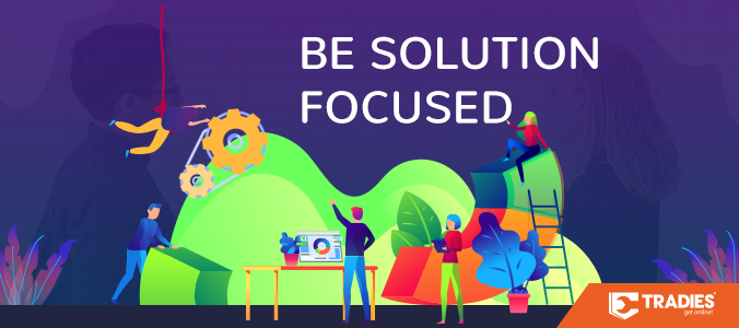 2018 10 27 tradies blog be solution focused