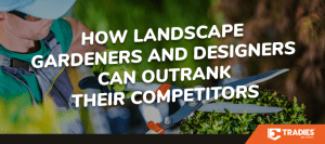 2019 09 10 tradies blog gardening 1